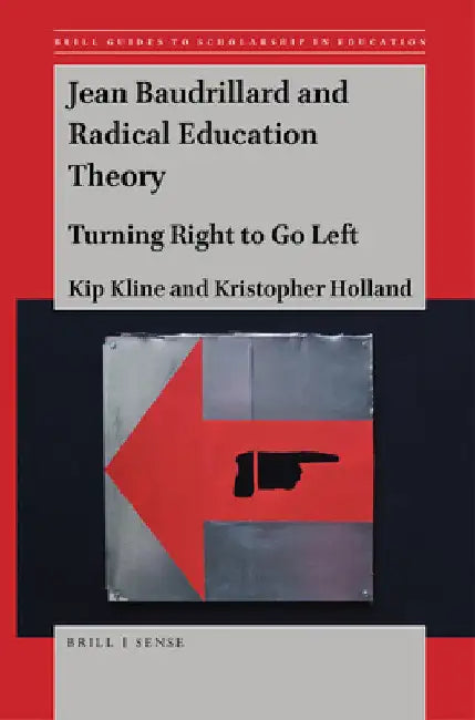 Jean Baudrillard and Radical Education Theory by Kip Kline