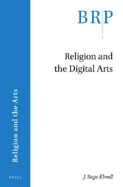 Religion and the Digital Arts by Sage Elwell