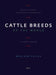 Cattle Breeds of the World by Marleen Felius