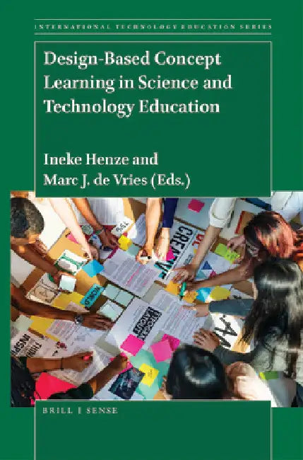 Design-Based Concept Learning in Science and Technology Education by Ineke Henze