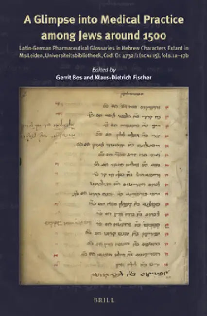 A Glimpse into Medical Practice among Jews around 1500 by Gerrit Bos