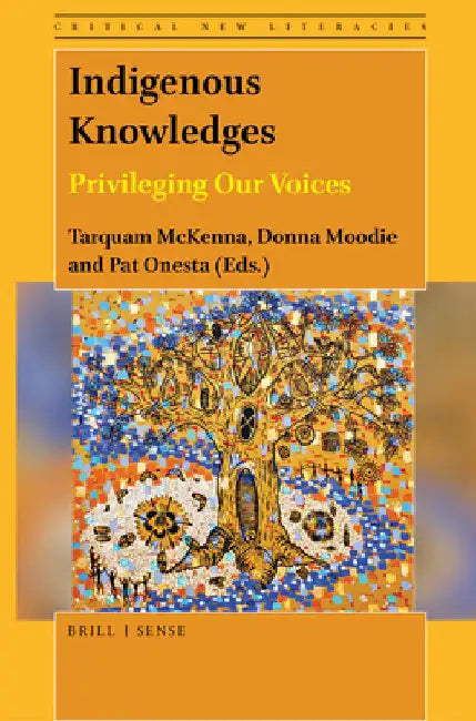 Indigenous Knowledges by Tarquam McKenna