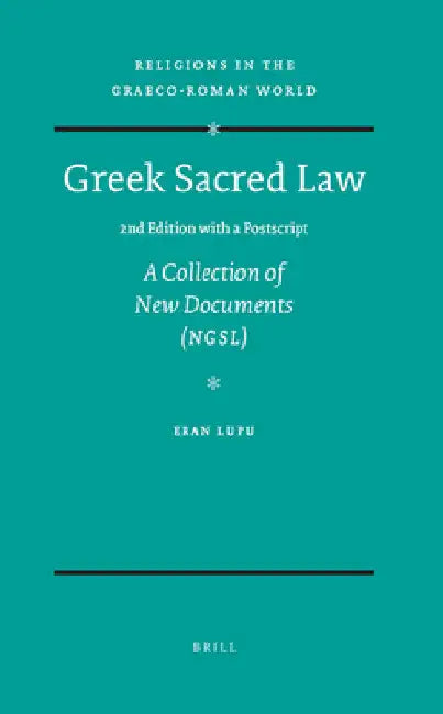 Greek Sacred Law (2nd Edition with a Postscript) by Eran Lupu