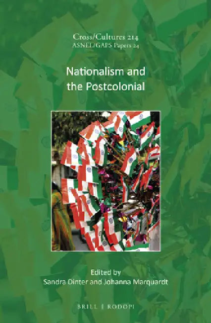Nationalism and the Postcolonial by Sandra Dinter, Johanna Marquardt