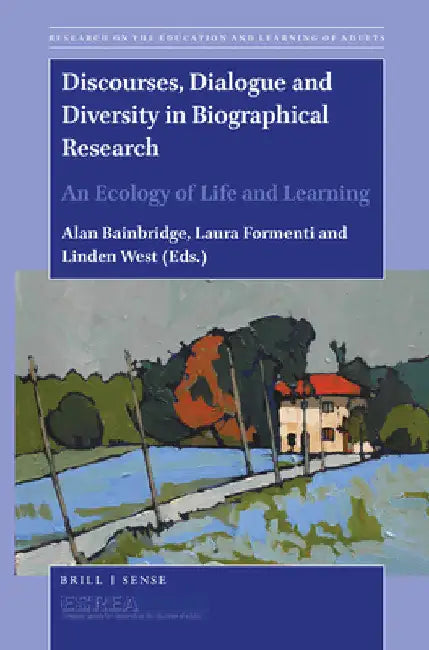 Discourses, Dialogue and Diversity in Biographical Research by Alan Bainbridge