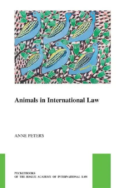 Animals in International Law by Anne Peters