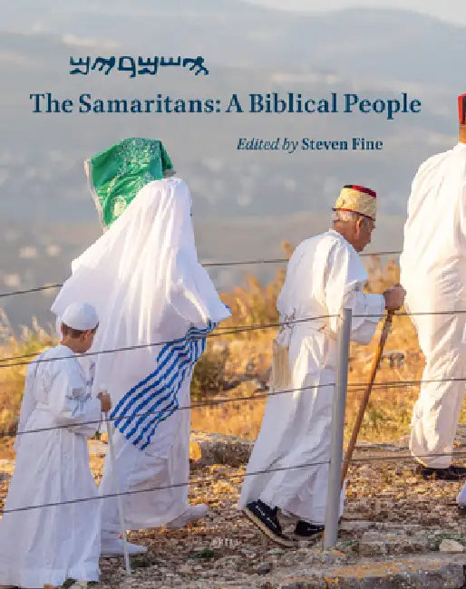 The Samaritans: A Biblical People by Steven Fine