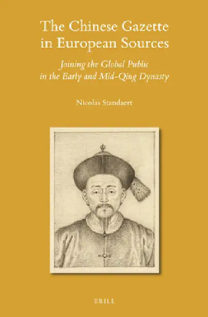 The Chinese Gazette in European Sources by Nicolas Standaert