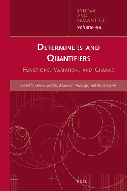 Determiners and Quantifiers by Chiara Gianollo