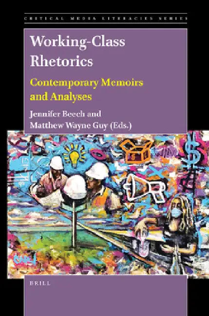 Working-Class Rhetorics by Jennifer Beech
