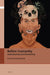 Before Humanity: Posthumanism and Ancestrality by Stefan Herbrechter