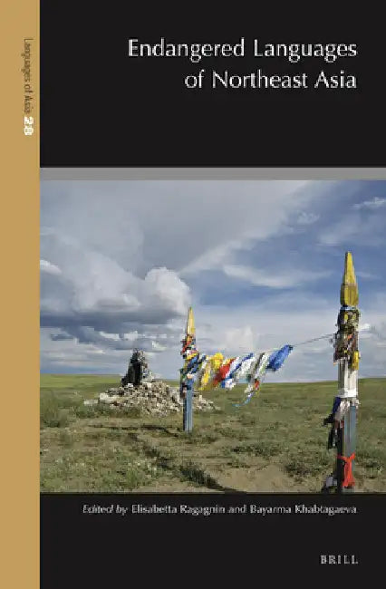 Endangered Languages of Northeast Asia by Elisabetta Ragagnin