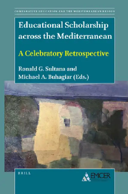 Educational Scholarship across the Mediterranean by Ronald G. Sultana
