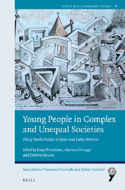 Young People in Complex and Unequal Societies by Jorge Benedicto