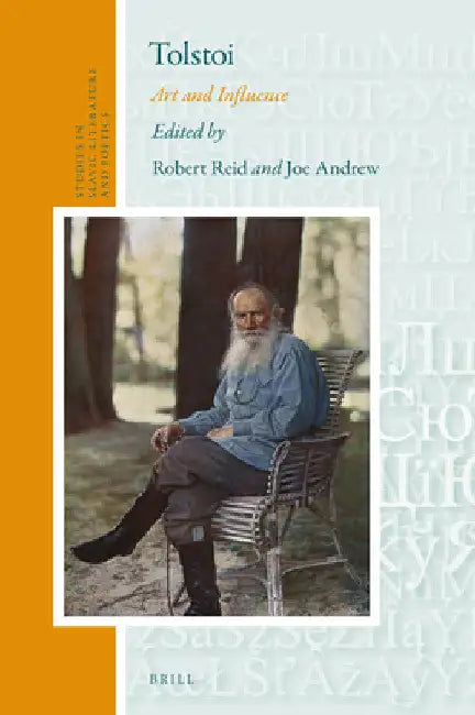 Tolstoi: Art and Influence by Joe Andrew