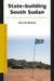 State-building South Sudan by Sara de Simone