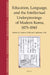 Education, Language and the Intellectual Underpinnings of Modern Korea, 1875-1945 by Andrew Hall