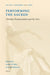 Performing the Sacred: Christian Representation and the Arts by Carla M. Bino