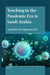 Teaching in the Pandemic Era in Saudi Arabia by Amani Khalaf Alghamdi