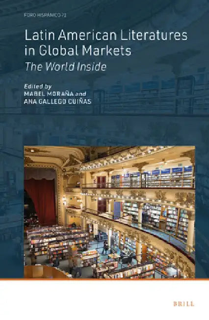 Latin American Literatures in Global Markets by Mabel Moraña