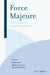 Force Majeure: An International Comparative Analysis by Louis Garb, Julian Copeman, Richard Mendoza