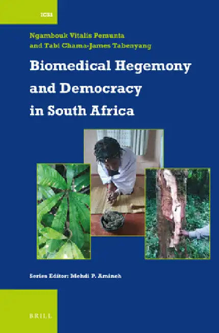 Biomedical Hegemony and Democracy in South Africa by Ngambouk Pemunta