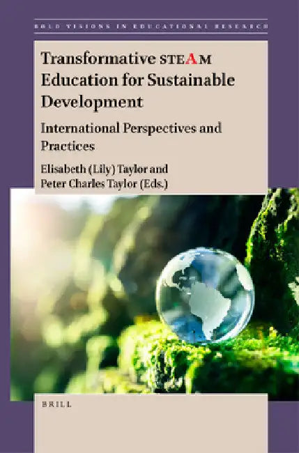 Transformative Steam Education for Sustainable Development: International Perspectives and Practices by Taylor