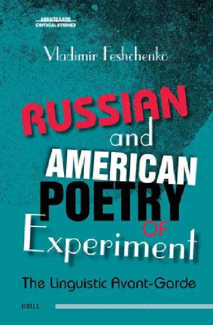 Russian and American Poetry of Experiment by Vladimir Feshchenko