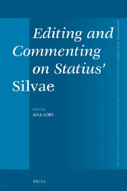 Editing and Commenting on Statius' Silvae by Ana Lóio