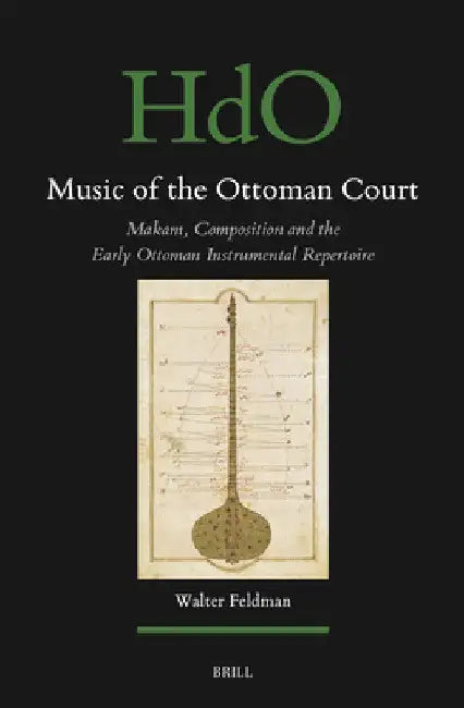 Music of the Ottoman Court by Walter Feldman