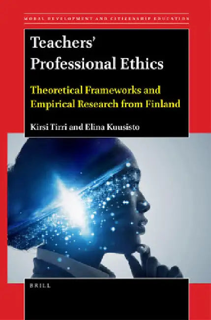 Teachers' Professional Ethics by Kirsi Tirri