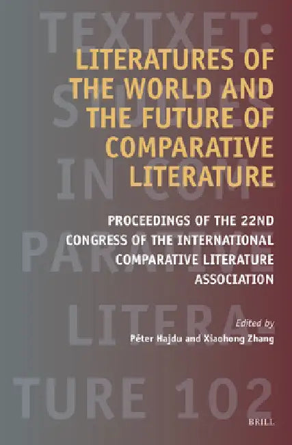 Literatures of the World and the Future of Comparative Literature by Péter Hajdu
