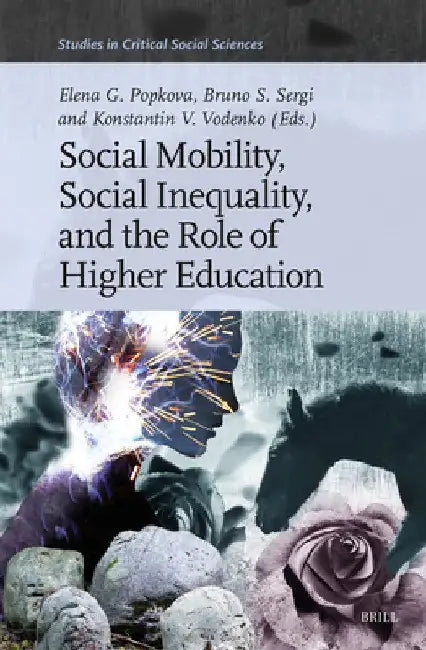Social Mobility, Social Inequality, and the Role of Higher Education by Elena G. Popkova