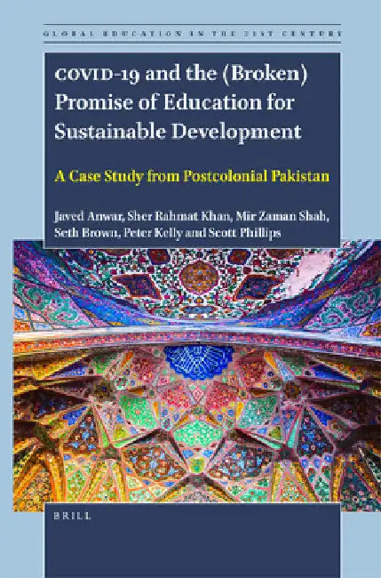 COVID-19 and the (Broken) Promise of Education for Sustainable Development by Javed Anwar