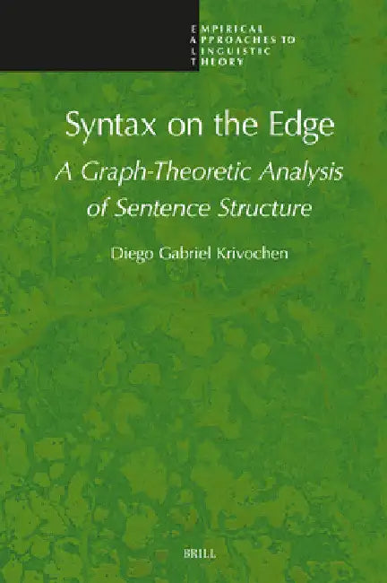 Syntax on the Edge by Diego Gabriel Krivochen
