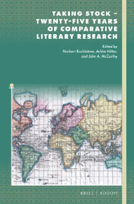 Taking Stock - Twenty-Five Years of Comparative Literary Research by Norbert Bachleitner