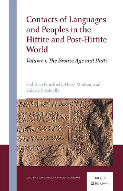 Contacts of Languages and Peoples in the Hittite and Post-Hittite World by Federico Giusfredi
