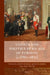 Courts and Politics in an Age of Turmoil, C.1780-1830 by Jeroen F. J. Duindam, Quinten O. Somsen, Joost Welten