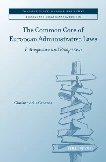 The Common Core of European Administrative Laws by Giacinto Della Cananea