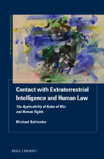 Contact with Extraterrestrial Intelligence and Human Law by Michael Bohlander