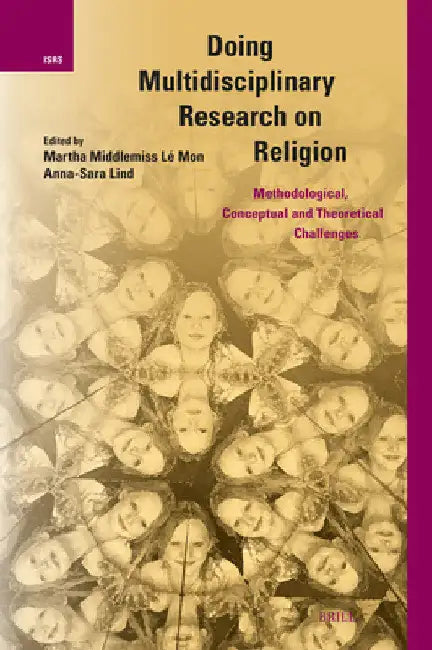 Doing Multidisciplinary Research on Religion by Martha Middlemiss Lé Mon