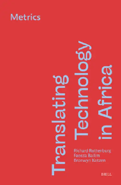 Translating Technology in Africa. Volume 1: Metrics by Richard Rottenburg