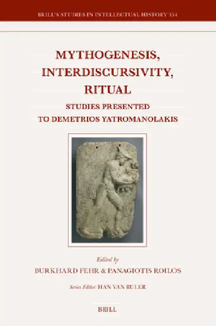 Mythogenesis, Interdiscursivity, Ritual by Burkhard Fehr