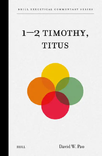1-2 Timothy, Titus by David Pao