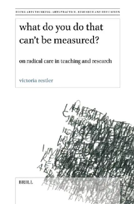 What Do You Do That Can't Be Measured? by Victoria Restler