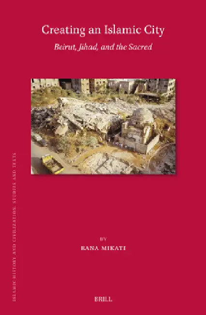Creating an Islamic City by Rana Mikati