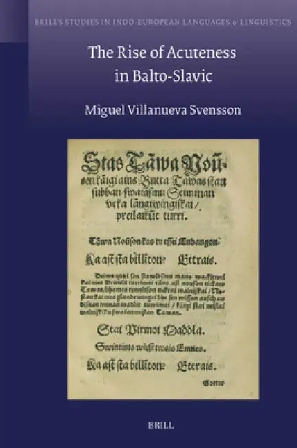 The Rise of Acuteness in Balto-Slavic by Miguel Villanueva Svensson