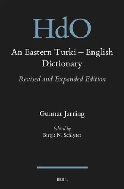 An Eastern Turki - English Dictionary: Revised and Expanded Edition by Birgit N. Schlyter, Gunnar Jarring