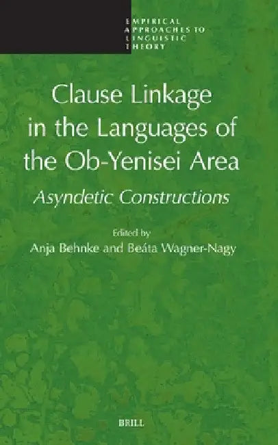 Clause Linkage in the Languages of the Ob-Yenisei Area by Anja Behnke