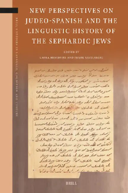 New Perspectives on Judeo-Spanish and the Linguistic History of the Sephardic Jews by Laura Minervini